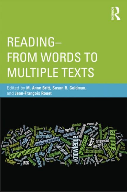 Book cover of: Reading - From Words to Multiple Texts. By: M. Anne Britt
