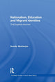 Book cover of: Nationalism, Education and Migrant Identities. By: Sumita Mukherjee