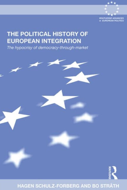 Book cover of: Political History of European Integration. By: Hagen Schulz-Forberg