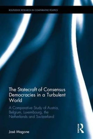 The Statecraft of Consensus Democracies in a Turbulent World