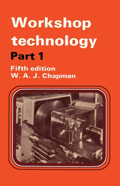 Book cover of: Workshop Technology Part 1. By: W. Chapman