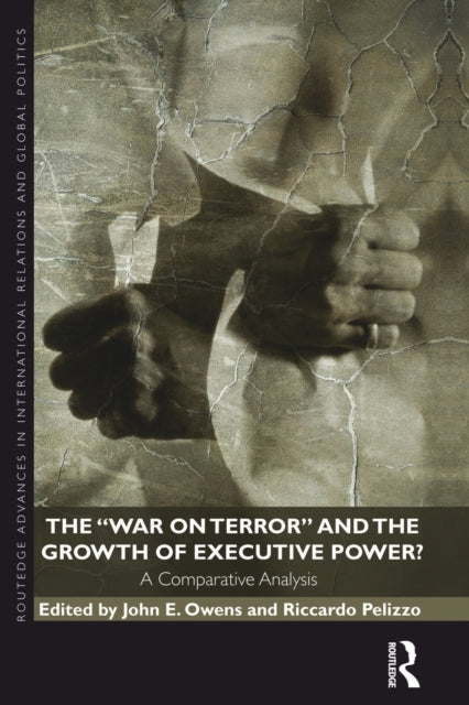 Book cover of: War on Terror and the Growth of Executive Power?. By: John E. Owens
