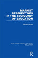 Book cover of: Marxist Perspectives in the Sociology of Education (RLE Edu L Sociology of Education). By: Maurice Levitas
