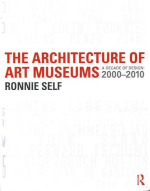 The Architecture of Art Museums