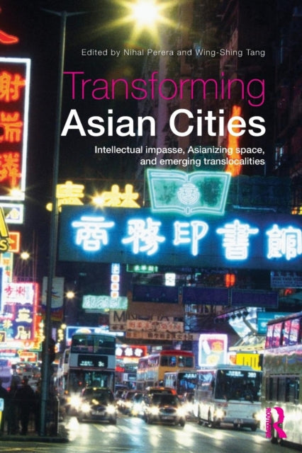 Book cover of: Transforming Asian Cities. By: Nihal Perera