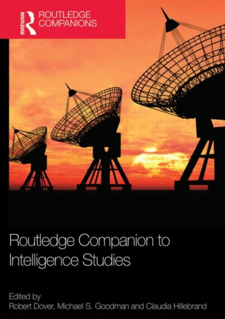 Book cover of: Routledge Companion to Intelligence Studies. By: Michael S. Goodman