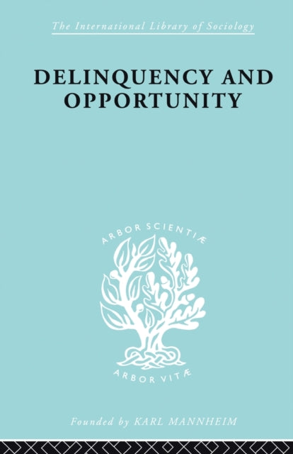 Book cover of: Delinquency and Opportunity. By: Richard A. Cloward