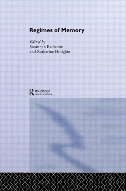 Book cover of: Regimes of Memory. By: Katharine Hodgkin