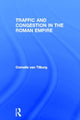 Book cover of: Traffic and Congestion in the Roman Empire. By: Cornelis van Tilburg
