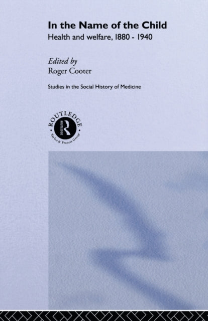 Book cover of: In the Name of the Child. By: Roger Cooter