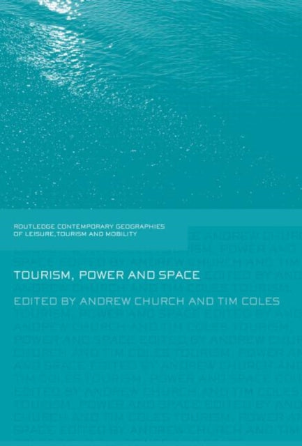 Book cover of: Tourism, Power and Space. By: Andrew Church