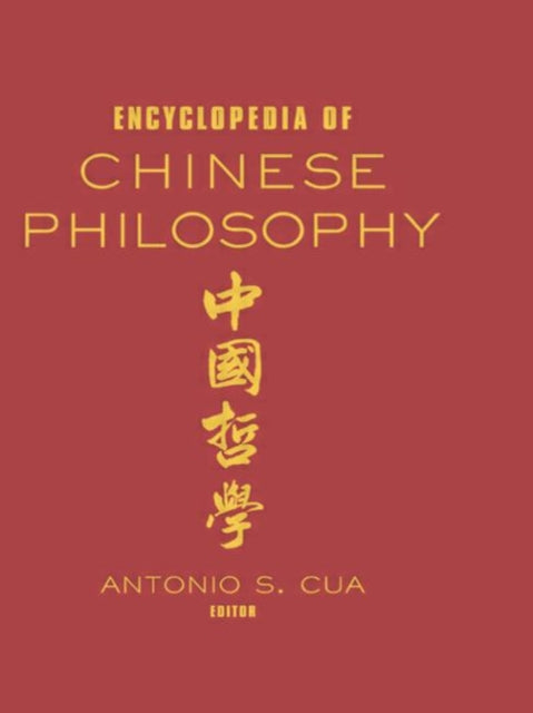 Book cover of: Encyclopedia of Chinese Philosophy. By: Antonio S Cua