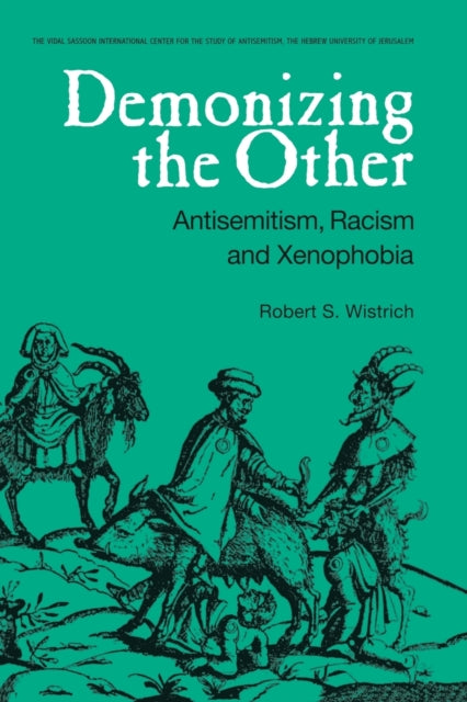Book cover of: Demonizing the Other. By: Robert S. Wistrich