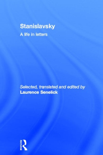 Book cover of: Stanislavsky: A Life in Letters. By: Laurence Senelick