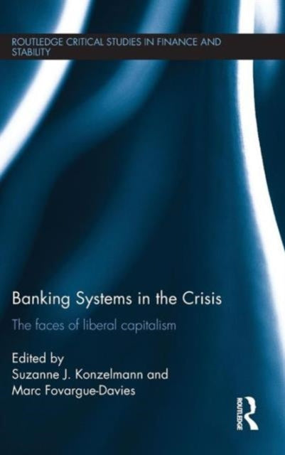 Book cover of: Banking Systems in the Crisis. By: Suzanne J. Konzelmann