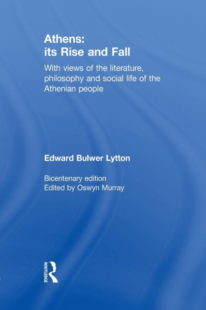 Book cover of: Athens: Its Rise and Fall. By: Edward Bulwer Lytton, Baron Lytton