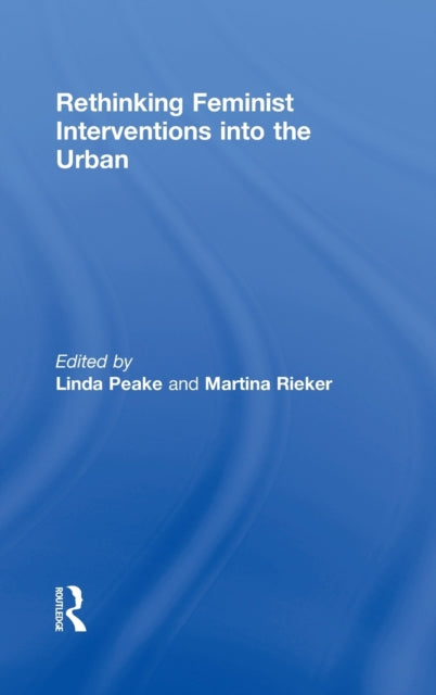 Book cover of: Rethinking Feminist Interventions into the Urban