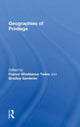 Book cover of: Geographies of Privilege. By: France Winddance Twine