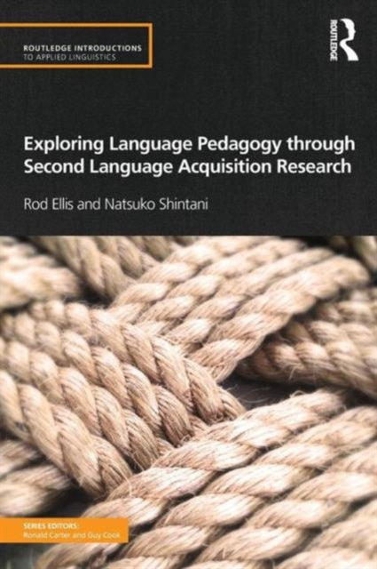 Book cover of: Exploring Language Pedagogy through Second Language Acquisition Research