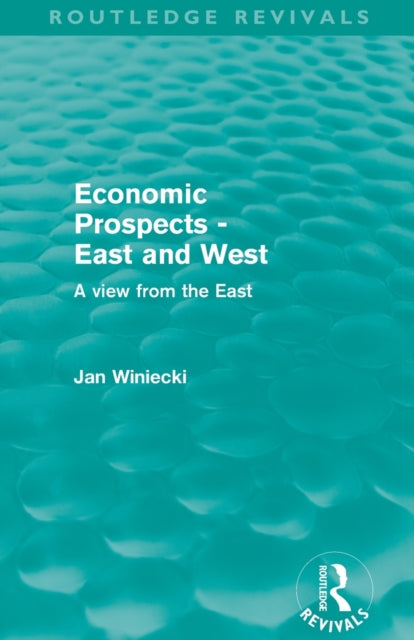 Economic Prospects - East and West (Routledge Revivals)