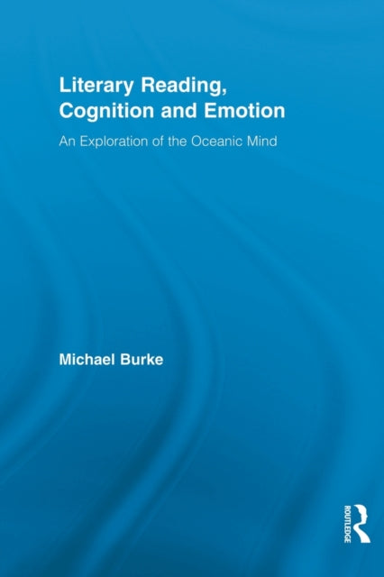 Book cover of: Literary Reading, Cognition and Emotion. By: Michael Burke