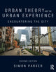 Book cover of: Urban Theory and the Urban Experience. By: Simon Parker