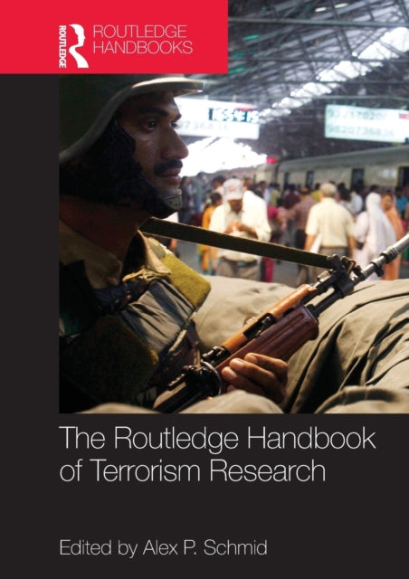 Book cover of: Routledge Handbook of Terrorism Research. By: Alex P. Schmid