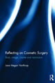 Book cover of: Reflecting on Cosmetic Surgery. By: Jane Megan Northrop