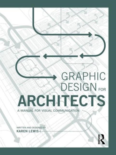 Book cover of: Graphic Design for Architects. By: Karen Lewis