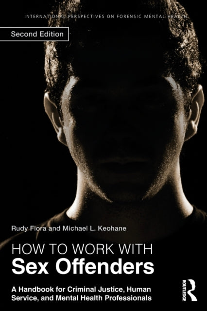 Book cover of: How to Work with Sex Offenders. By: Rudy Flora
