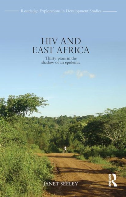 Book cover of: HIV and East Africa. By: Janet Seeley