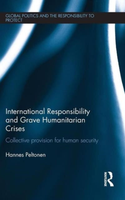 Book cover of: International Responsibility and Grave Humanitarian Crises