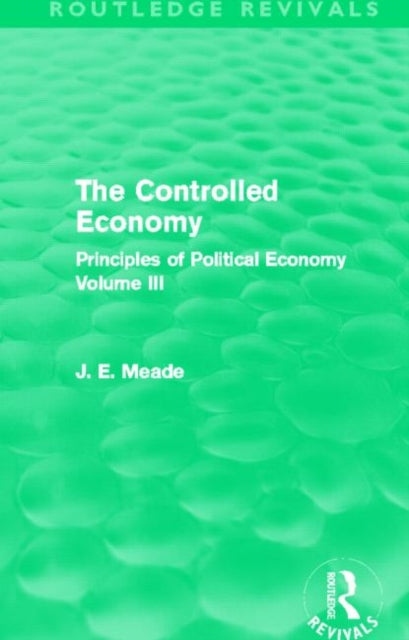 Book cover of: Controlled Economy (Routledge Revivals). By: James E. Meade
