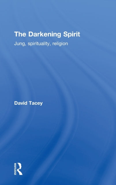 Book cover of: Darkening Spirit. By: David Tacey