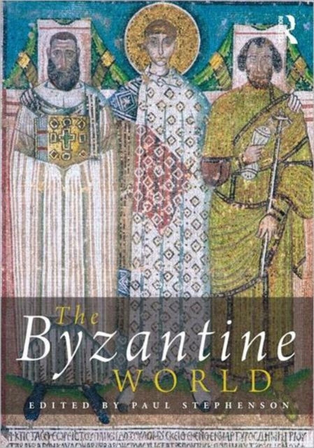 Book cover of: Byzantine World. By: Paul Stephenson