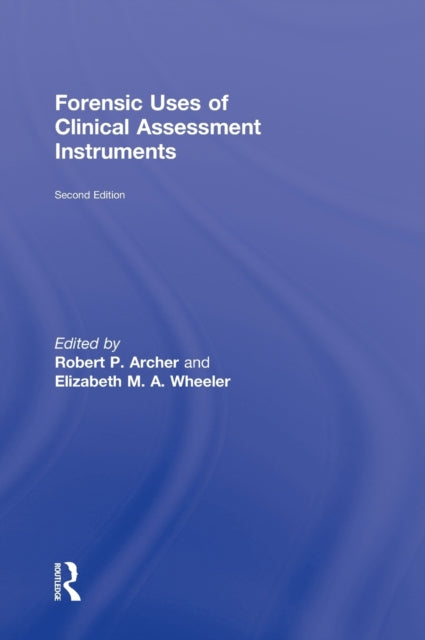 Book cover of: Forensic Uses of Clinical Assessment Instruments. By: Robert P. Archer