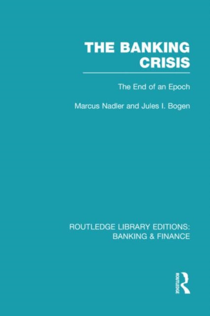 Book cover of: Banking Crisis (RLE Banking & Finance). By: Marcus Nadler