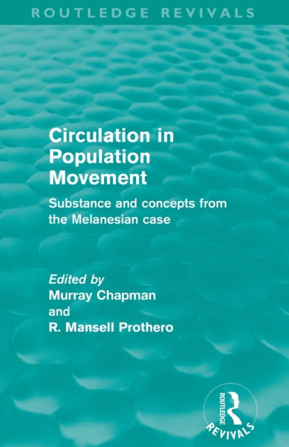 Book cover of: Circulation in Population Movement (Routledge Revivals). By: Murray Chapman