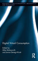 Book cover of: Digital Virtual Consumption. By: Mike Molesworth