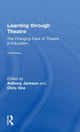 Book cover of: Learning Through Theatre. By: Tony Jackson