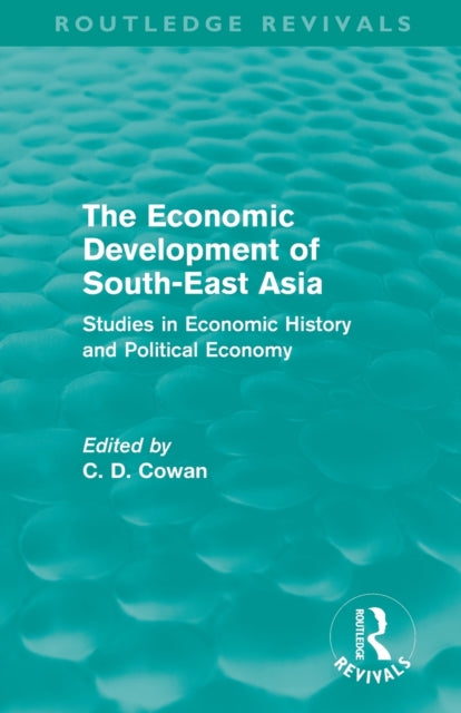 Book cover of: Economic Development of South-East Asia (Routledge Revivals). By: C. D. Cowan