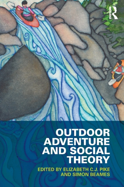 Book cover of: Outdoor Adventure and Social Theory