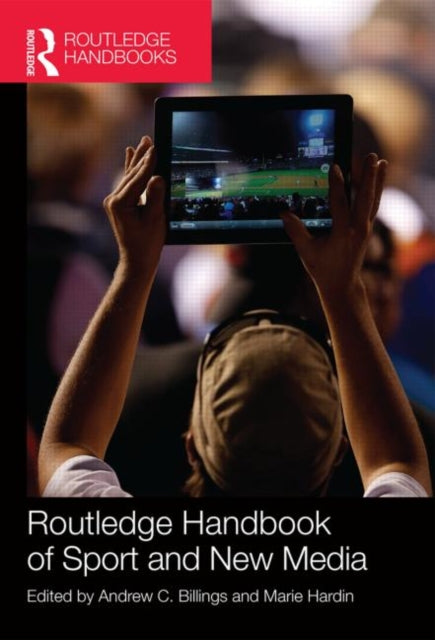 Book cover of: Routledge Handbook of Sport and New Media. By: Andrew C. Billings