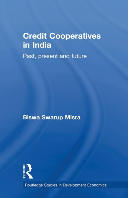 Book cover of: Credit Cooperatives in India. By: Biswa Swarup Misra