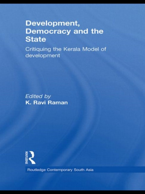 Book cover of: Development, Democracy and the State. By: K. Ravi Raman