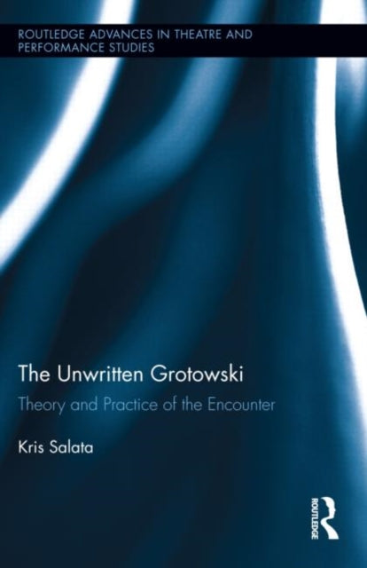 Book cover of: Unwritten Grotowski. By: Kris Salata