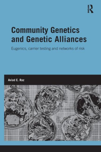 Book cover of: Community Genetics and Genetic Alliances. By: Aviad E. Raz