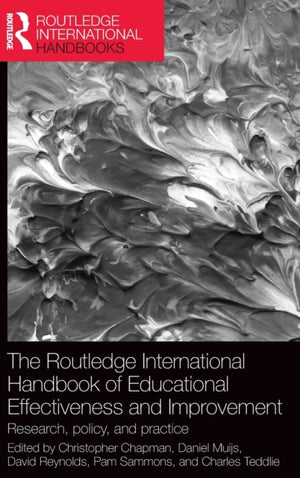 Routledge International Handbook of Educational Effectiveness and Improvement
