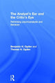 Book cover of: Analyst's Ear and the Critic's Eye. By: Thomas H. Ogden