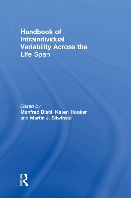 Book cover of: Handbook of Intraindividual Variability Across the Life Span. By: Manfred Diehl